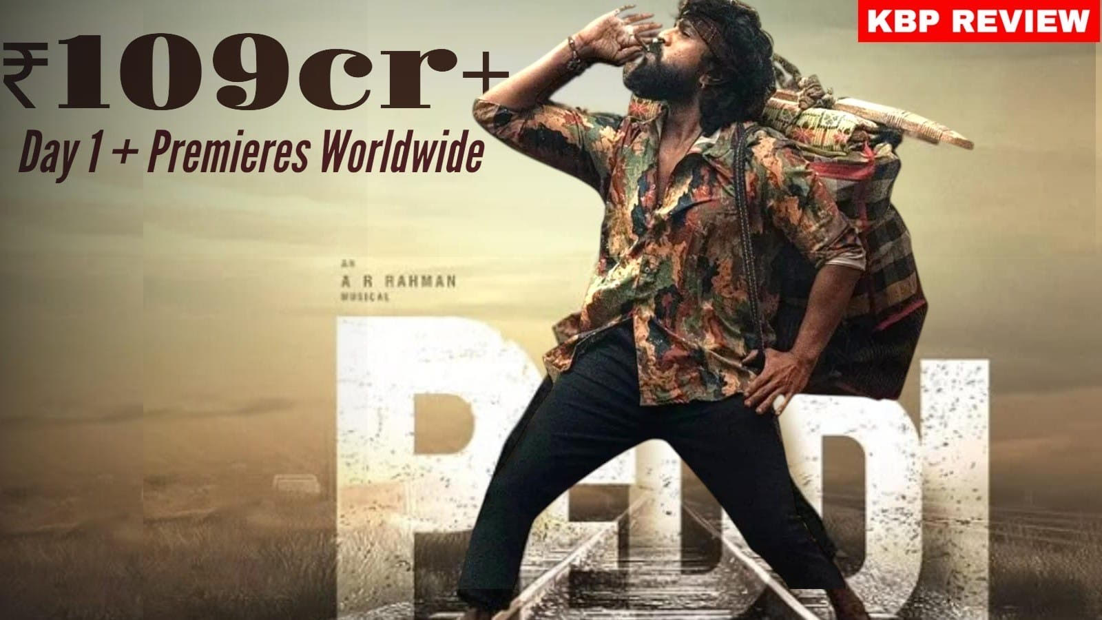Peddi Roars At The Box Office, Ram Charan Starrer Opens With Massive ₹109.30 Crore Worldwide Gross